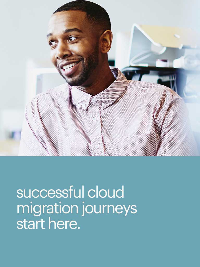 successful cloud migration journeys start here.